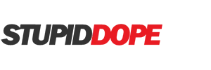 Stupid dope