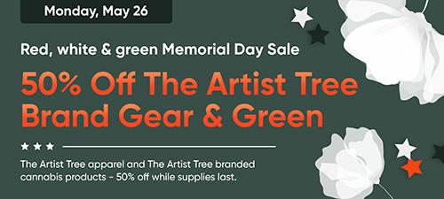 50% off the Artist Tree brand gear & Green | May 26 2025