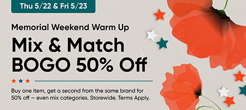Mix & Match BOGO 50% Off | 5/22/25 - 5/23/25
