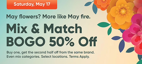 May 17 Mix & Match BOGO 50% Off