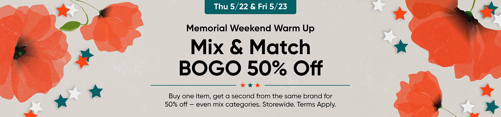 Mix & Match BOGO 50% Off | 5/22/25 - 5/23/25